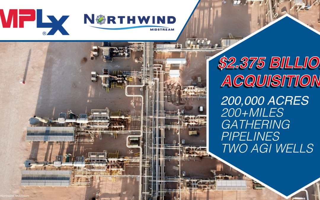 $2.375 BILLION ACQUISITION: MPLX LP to Acquire Northwind Midstream, Enhancing Permian Natural Gas and NGL Value Chains