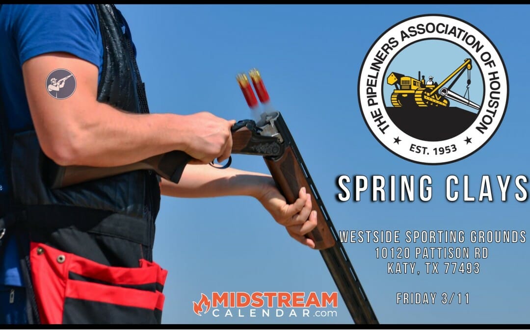 Register Now for The Pipeliners Association of Houston 2022 Spring Sporting Clays 3/11 – Houston