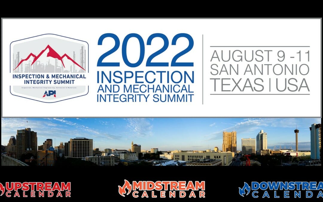 2022 API Inspection & Mechanical Integrity Summit (San Antonio)