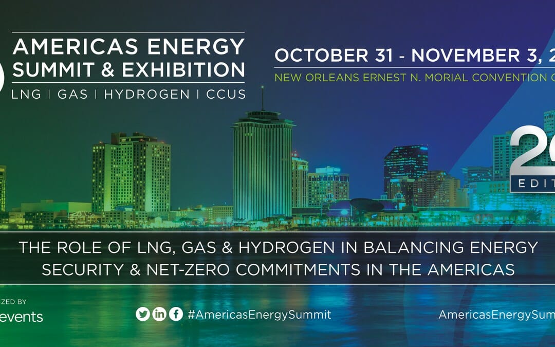 POSTPONED TO 2024 : The 2023 Americas Energy Summit LNG | GAS | Hydrogen | CCUS 10/31-11/3 – New Orleans is now going to happen in 2024