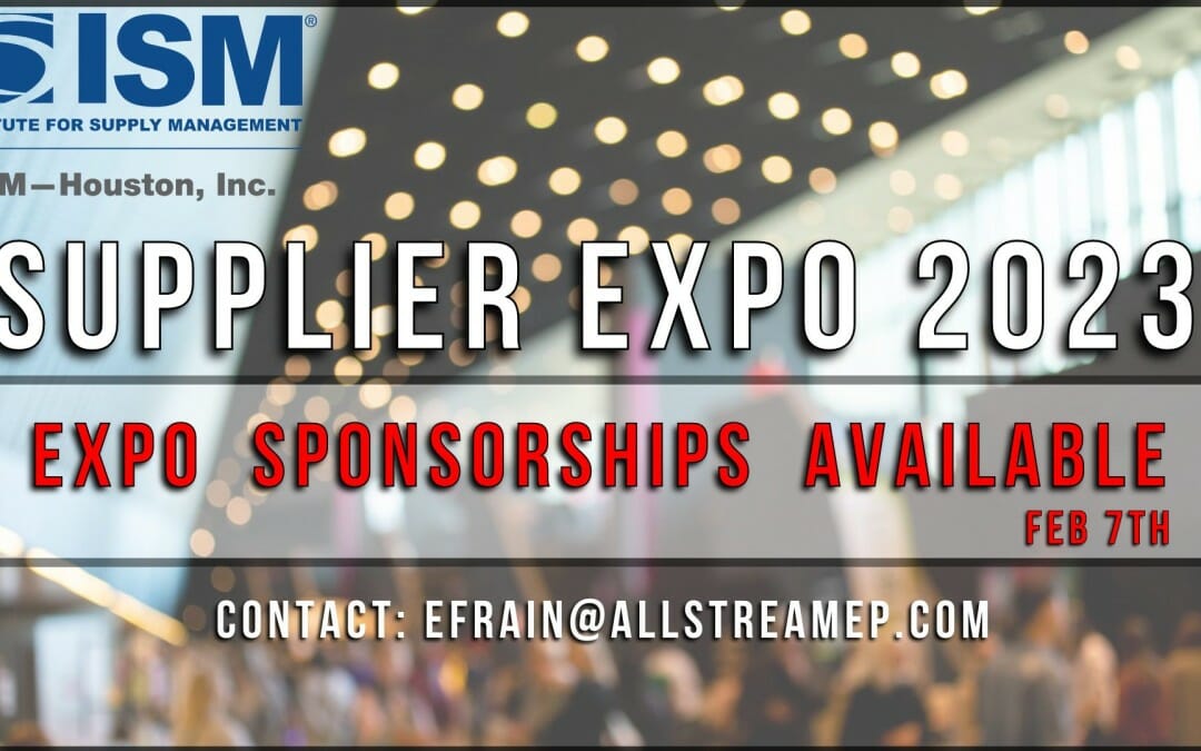 Register NOW for the 2023 ISM Houston Supplier Expo Feb 7th – Houston