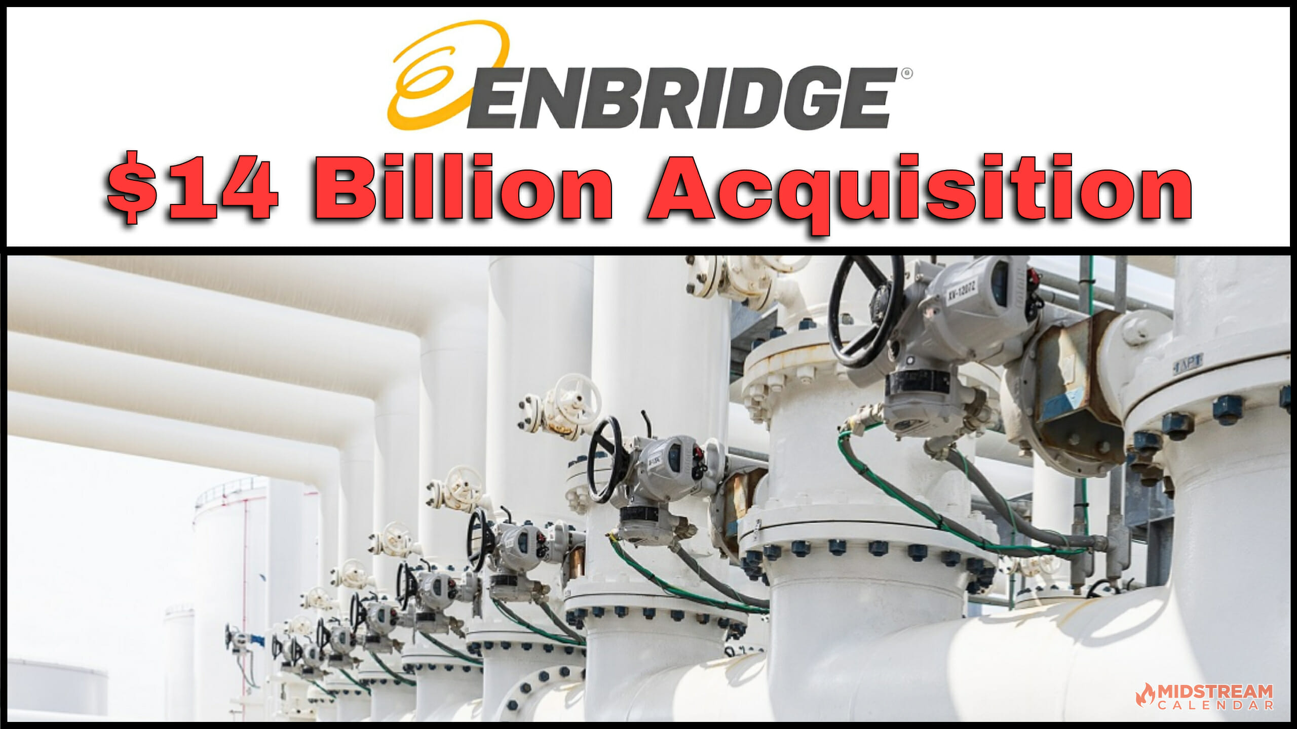 BREAKING: Sept 5th $14 Billion Deal – Enbridge Announces Strategic Acquisition of Three U.S. Based Utilities to Create Largest Natural Gas Utility Franchise in North America