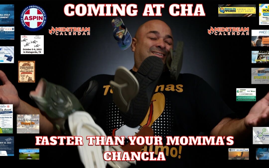 Midstream Calendar Oil and Gas Events Calendar – This Month Events Coming Faster Than Your Momma’s Chancla