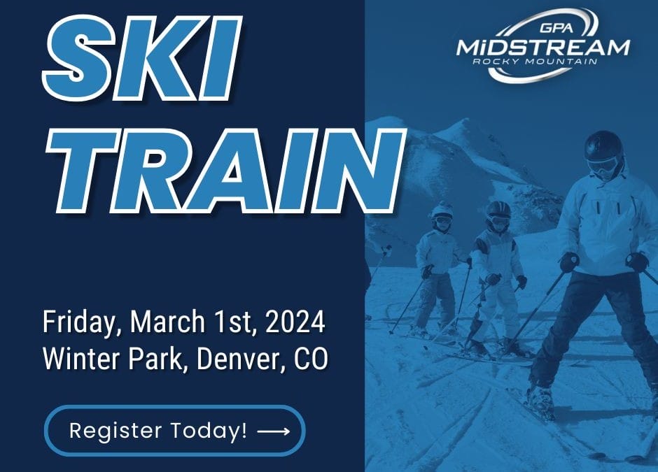 GPA Midstream Rocky Mountain Chapter Ski Train Event March 1, 2024 – Denver