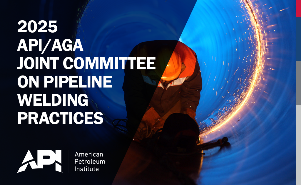 Register for the 2025 Feb 04 , 07 API/AGA Joint Committee on Pipeline Welding Practices – San Antonio, TX