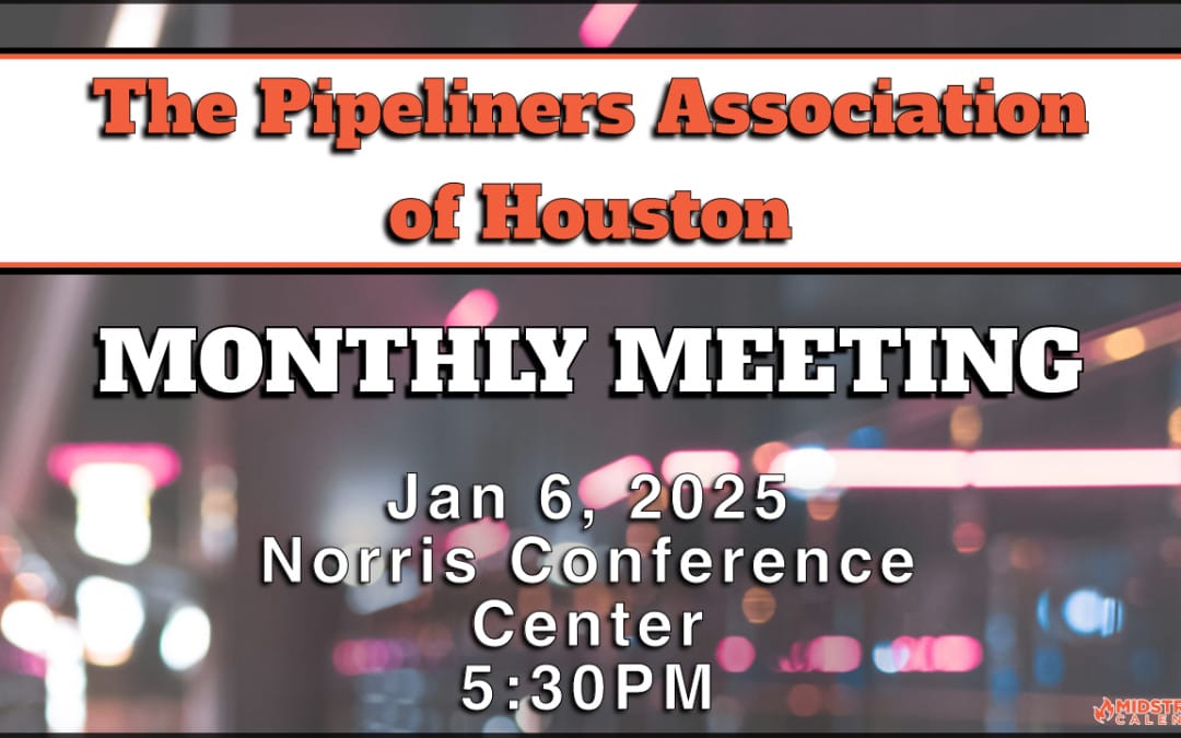 Register now for The Pipeliners Association of Houston Monthly Meeting January 6, 2025 – Houston “Emerging Trends in Powering Data Centers”