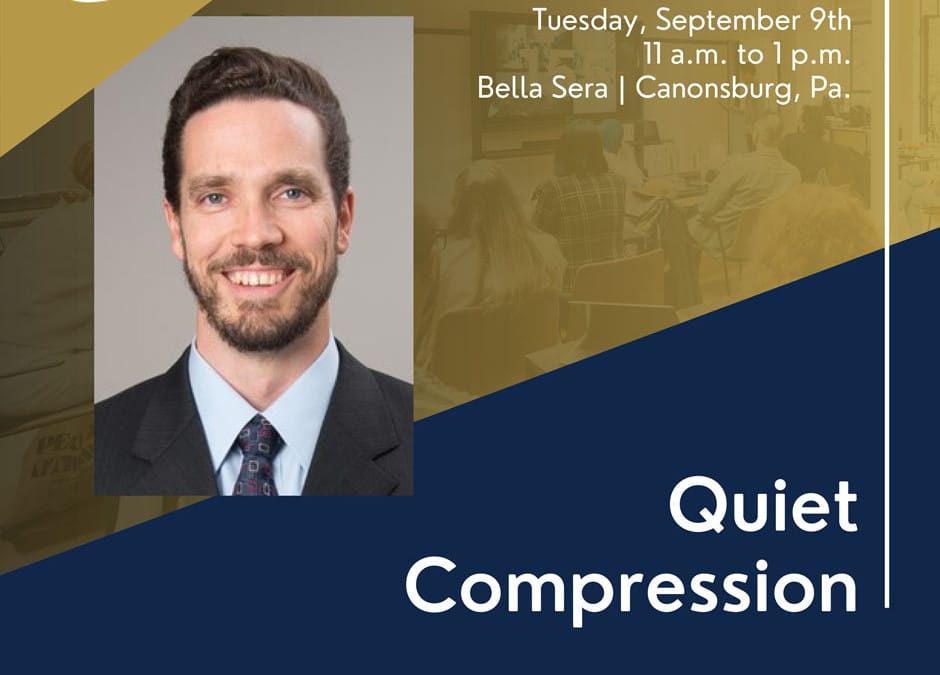 ABGPA 2025 September Luncheon 2 Quiet Compression September 9, 2025 – Canonsburg