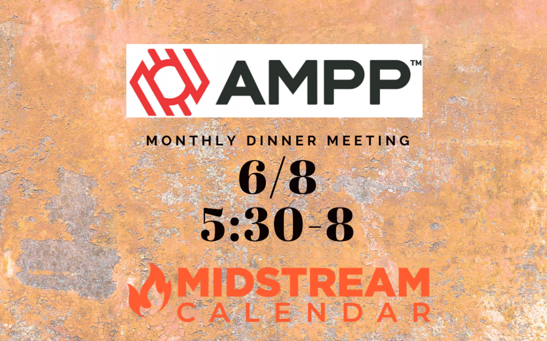 NACE / SSPC / AMPP Houston Monthly Dinner Meeting