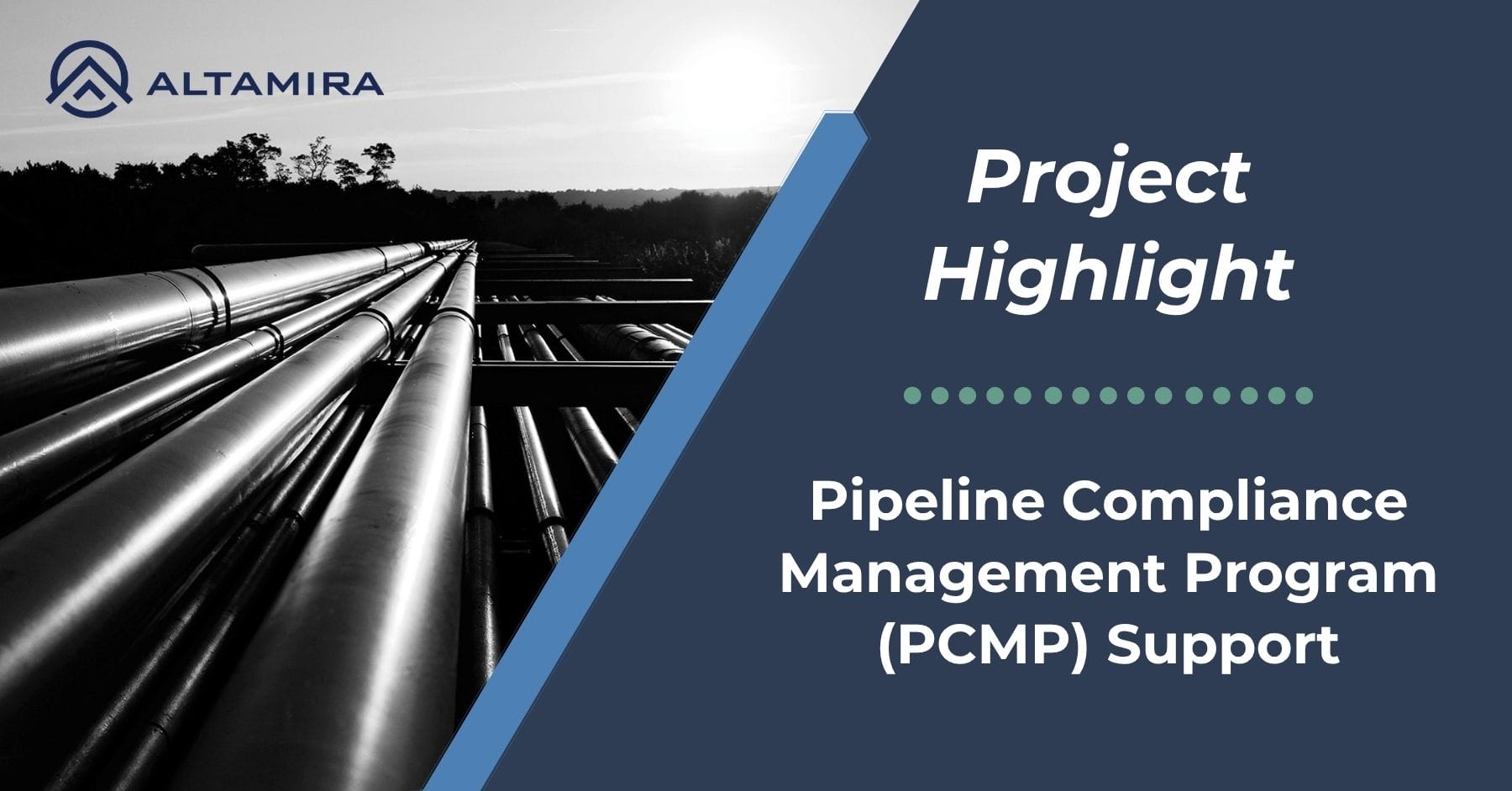 SPONSORED: Pipeline Compliance Management Program (PCMP) Support – Altamira