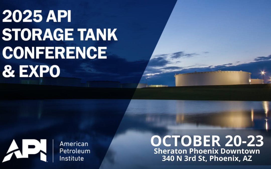 Register now for the American Petroleum Institute 2025 API Storage Tank Conference & Expo Oct 20-23, 2025 – Phoenix