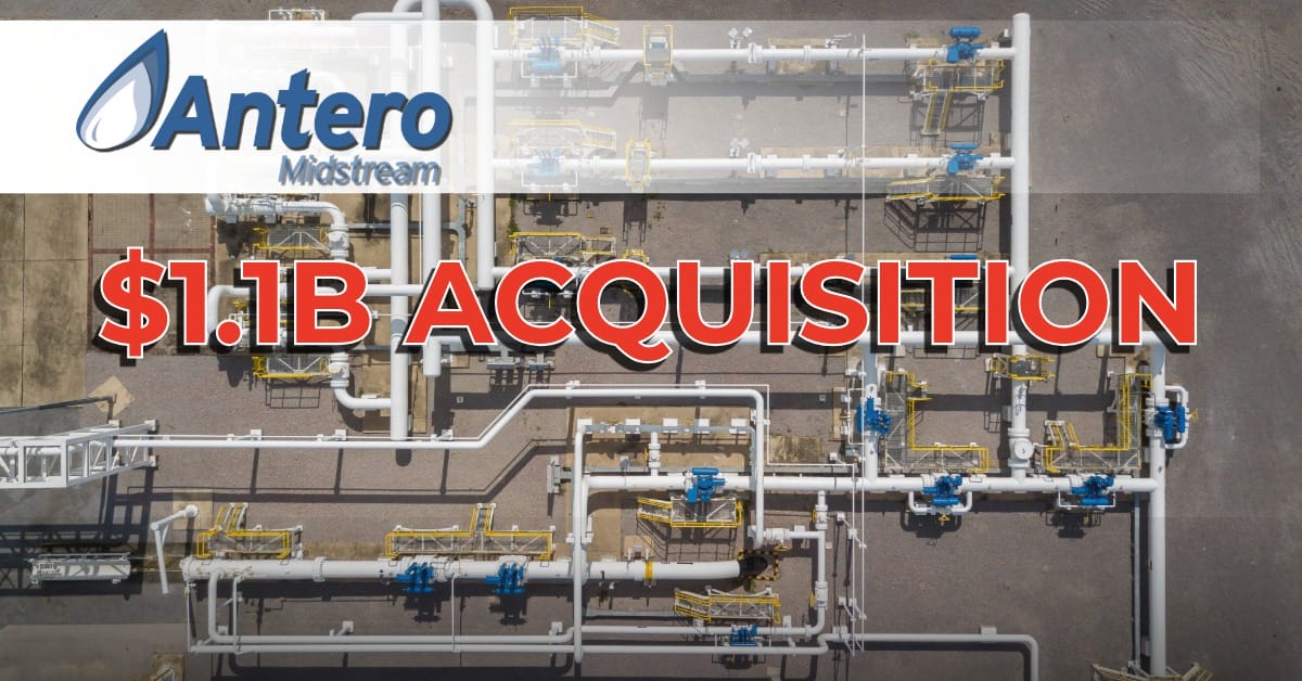 Antero Midstream Announces Strategic $1.1 Billion Acquisition of Marcellus Shale Assets and Ohio Utica Divestiture