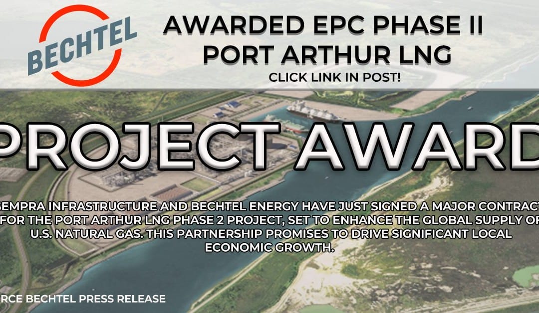 Sempra Infrastructure Announces EPC Contract with Bechtel for Port Arthur LNG Phase 2