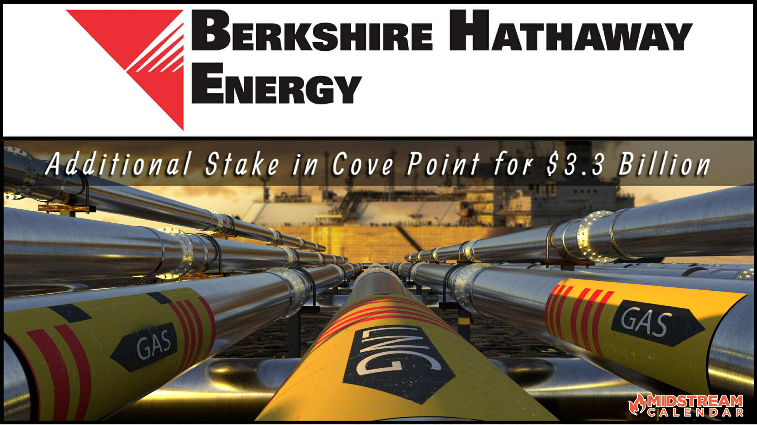 $3.3 Billion Transaction: Berkshire Hathaway Energy Announces Purchase of Additional Stake in Cove Point LNG