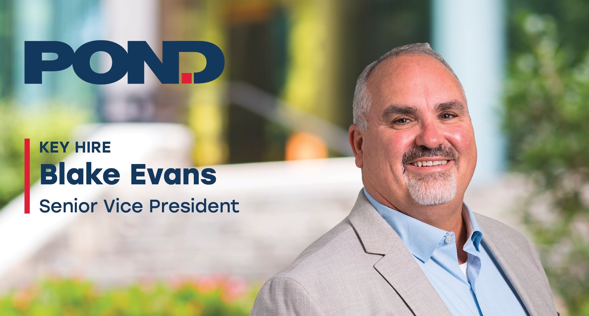 Pond Hires Senior Vice President to Continue Expansion of Energy Vertical – Blake Evans