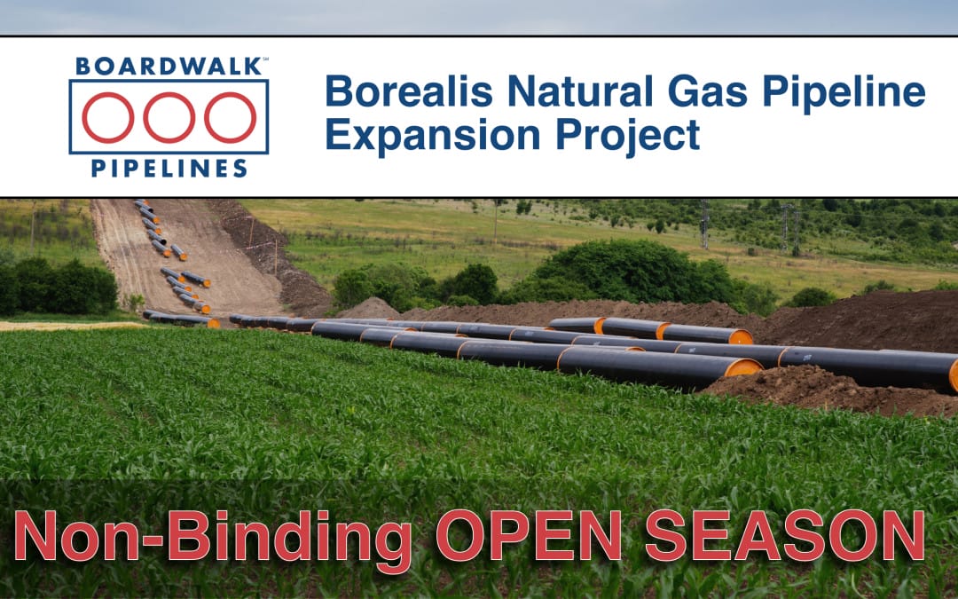 Boardwalk Announces Non-Binding Open Season for Borealis Natural Gas Pipeline Expansion Project