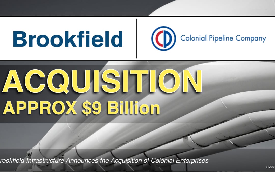 $9 Billion Acquisition: Brookfield Infrastructure Announces the Acquisition of Colonial Enterprises