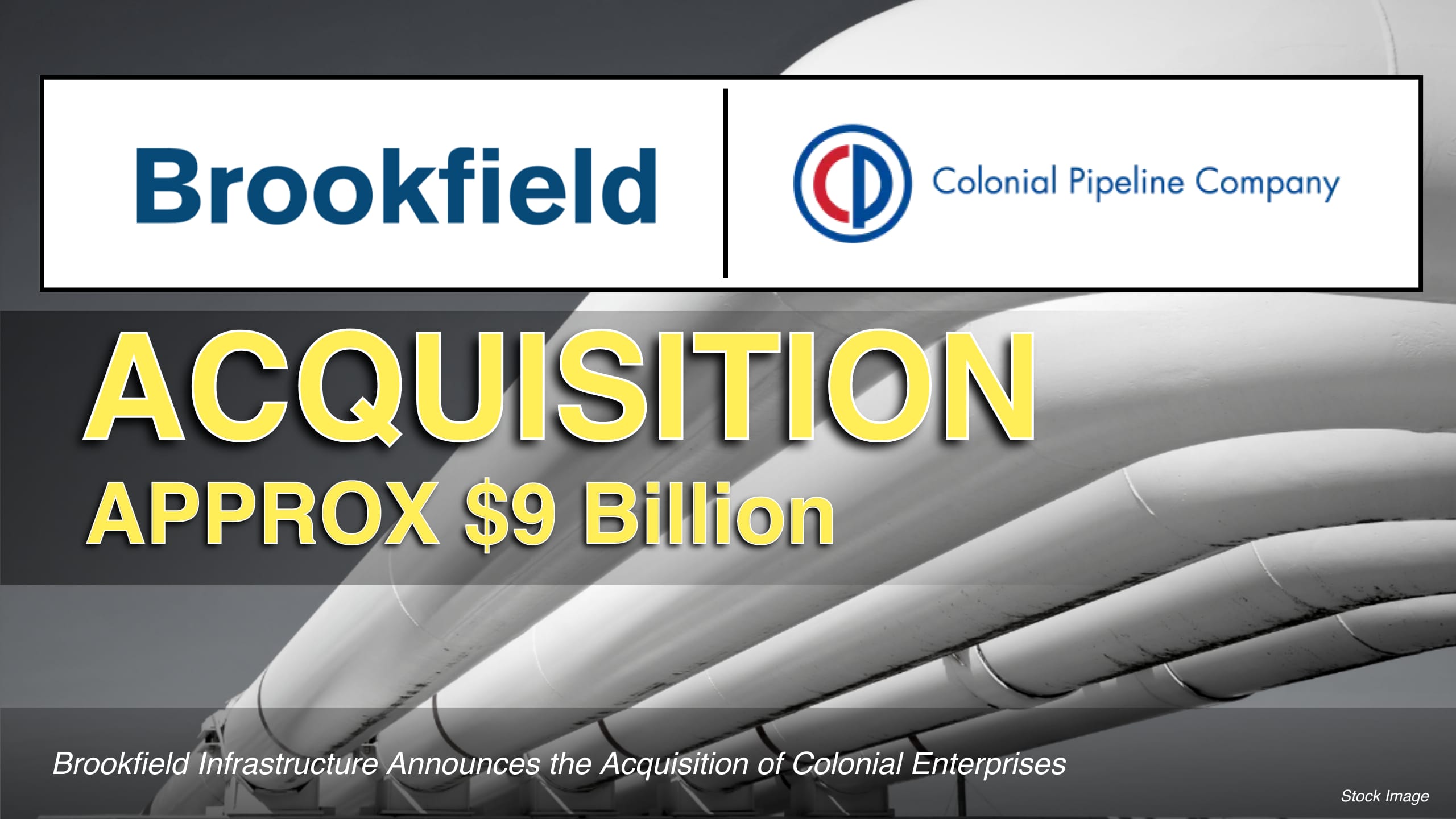 $9 Billion Acquisition: Brookfield Infrastructure Announces the Acquisition of Colonial Enterprises