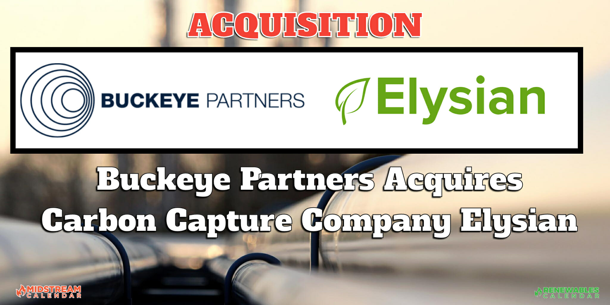 BREAKING: July 17 – Buckeye Partners Acquires Carbon Capture Company Elysian