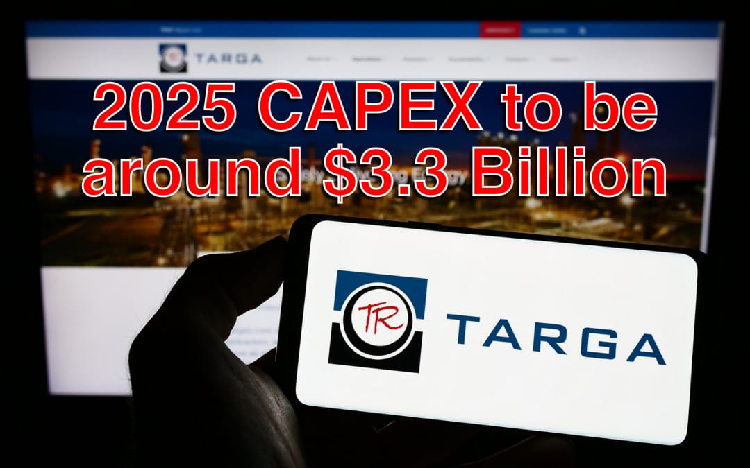 CAPEX for 2025 Estimated $3.3B: Targa Resources Corp. Announces Permian Growth Projects and an Expansion of its Permian to Mont Belvieu NGL Pipeline Transportation System