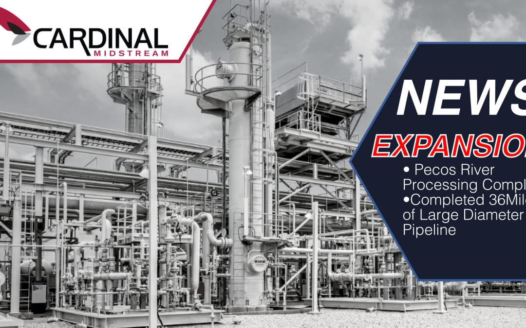 Cardinal Midstream Partners Announces Significant Expansion of Delaware Basin Footprint
