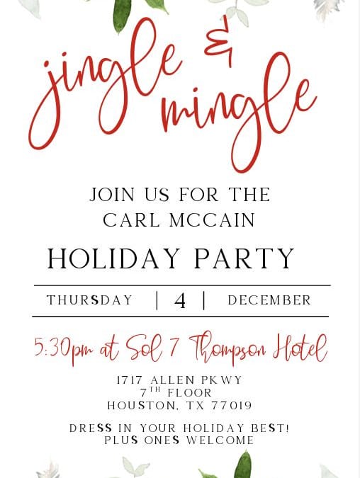 Jingle and Mingle with the Carl McCain Memorial Foundation Holiday Party Dec 4, 2025 – Houston