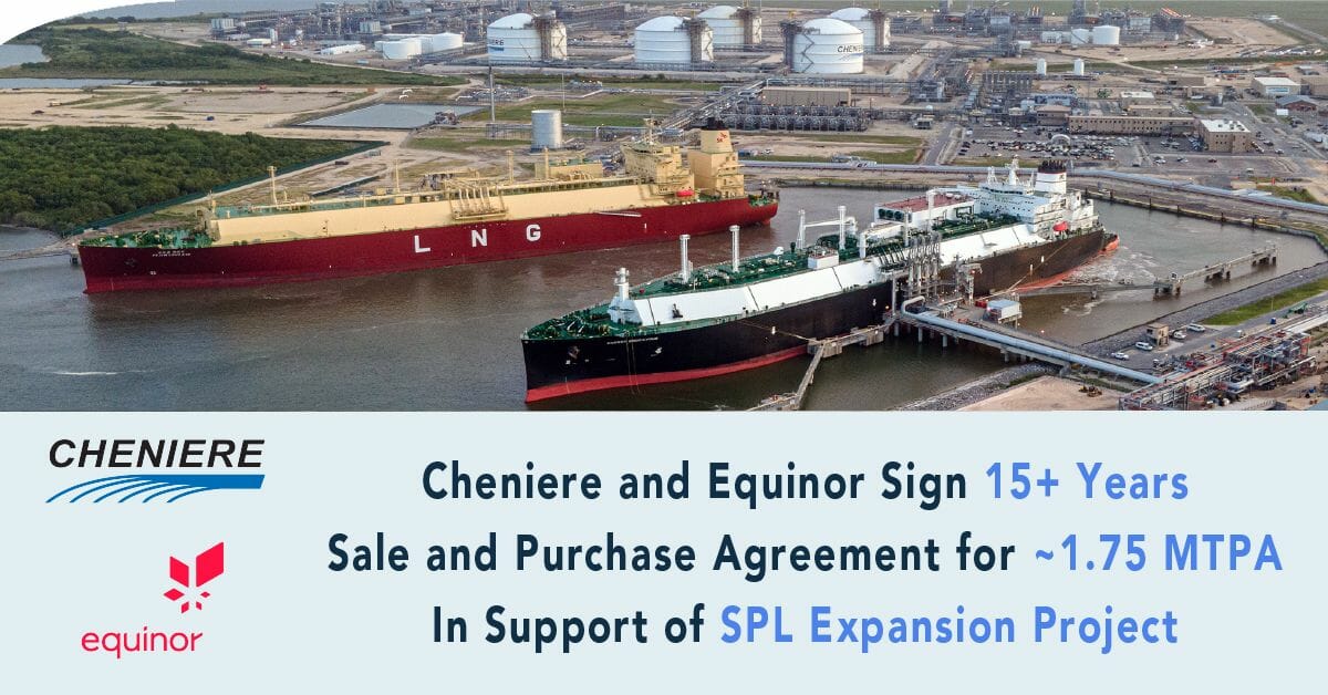 LNG NEWS: June 21 – Cheniere and Equinor Sign Long-Term LNG Sale and Purchase Agreement