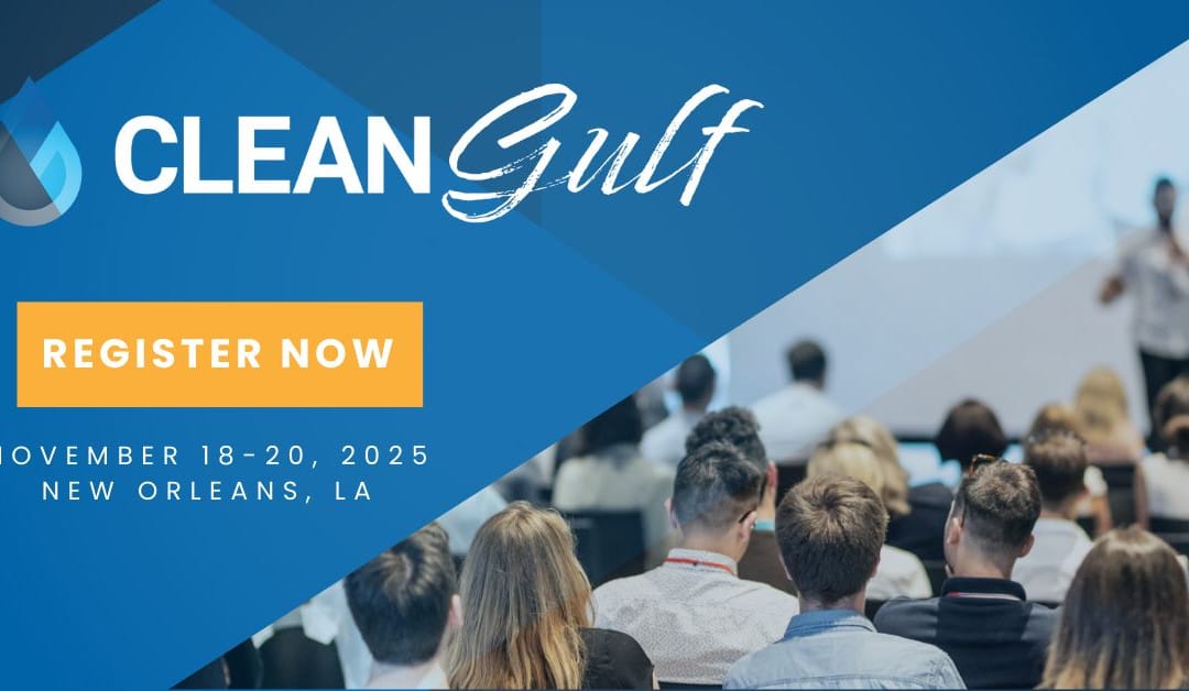 Register Now for Clean Gulf 2025 Conference held in New Orleans on November 18-20, 2025