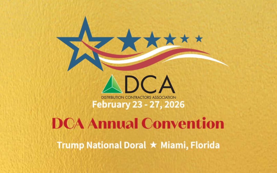Distribution Contractors Association presents the DCA’s 65th Annual Convention Feb 23 – Feb 27, 2026 – Miami