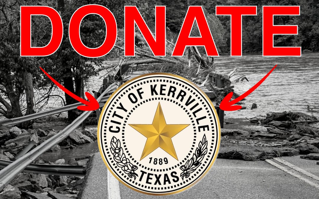 Donate to Kerrville Floods 2025: About the Flood in Kerr County, How to Support the Disaster Relief Efforts – Emergency Preparedness