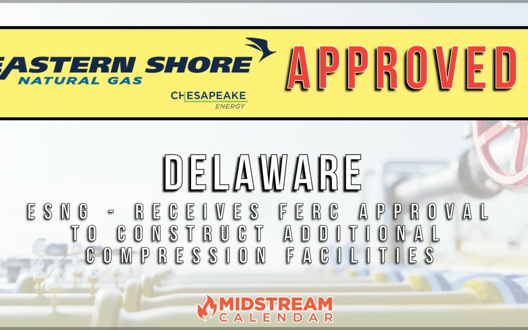 Jan 23 -Chesapeake Utilities Corporation’s subsidiary Eastern Shore Natural Gas Receives FERC Approval to Construct Additional Compression Facilities in Sussex County, Delaware