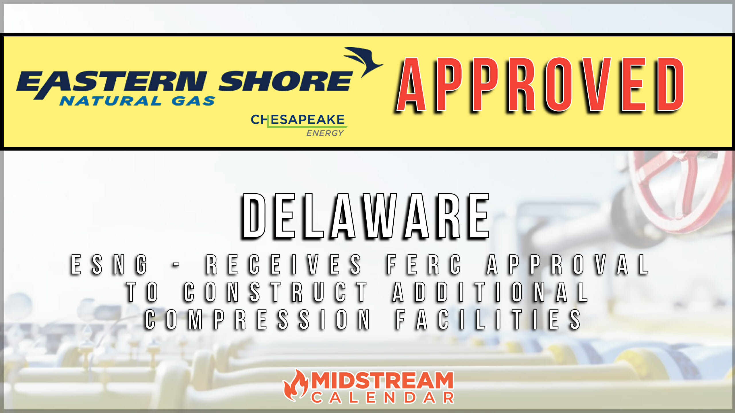 Jan 23 -Chesapeake Utilities Corporation’s subsidiary Eastern Shore Natural Gas Receives FERC Approval to Construct Additional Compression Facilities in Sussex County, Delaware