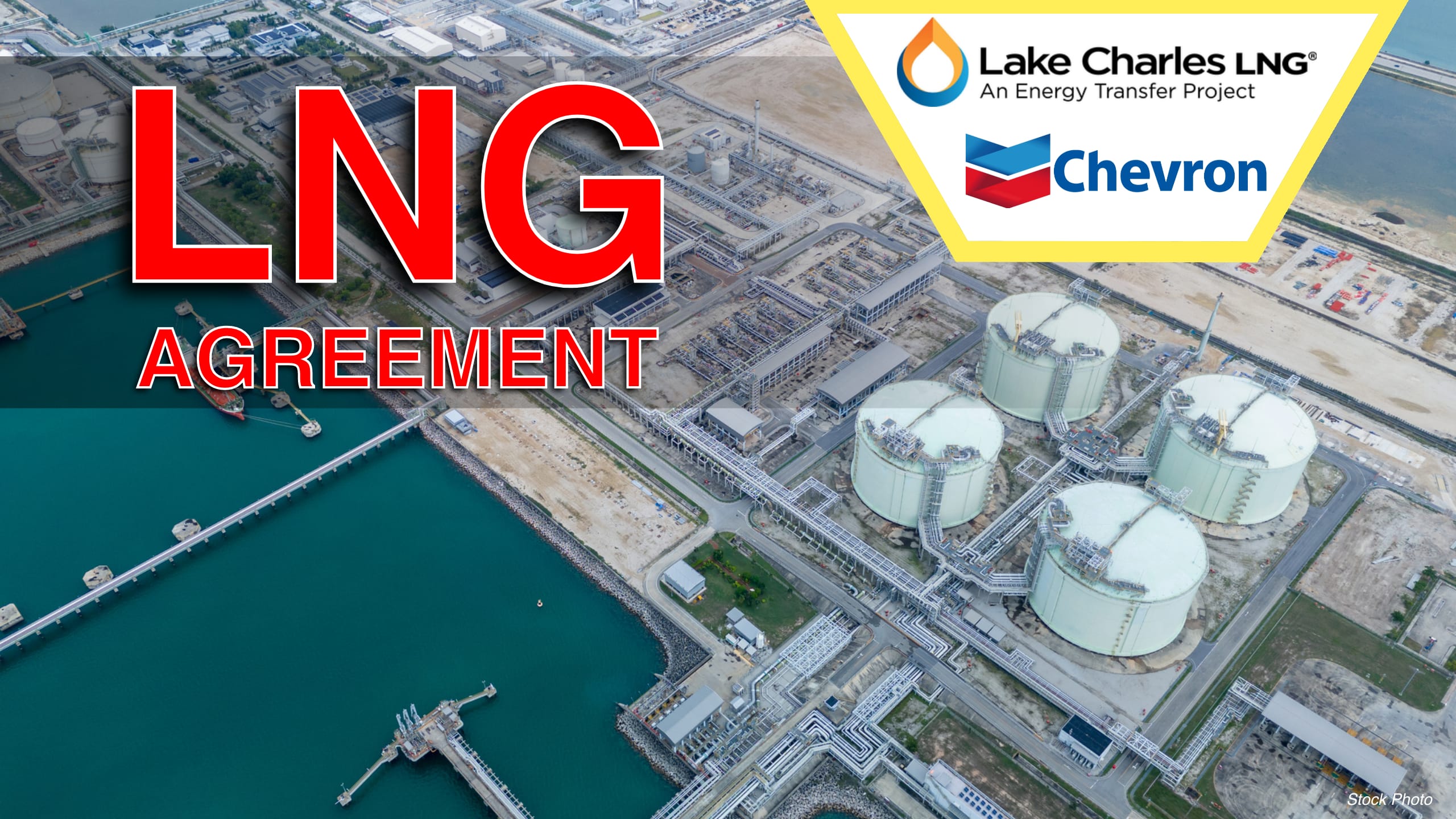 Energy Transfer Expands LNG Supply Agreement With Chevron by 1.0 Million Tonnes Per Annum From Lake Charles LNG