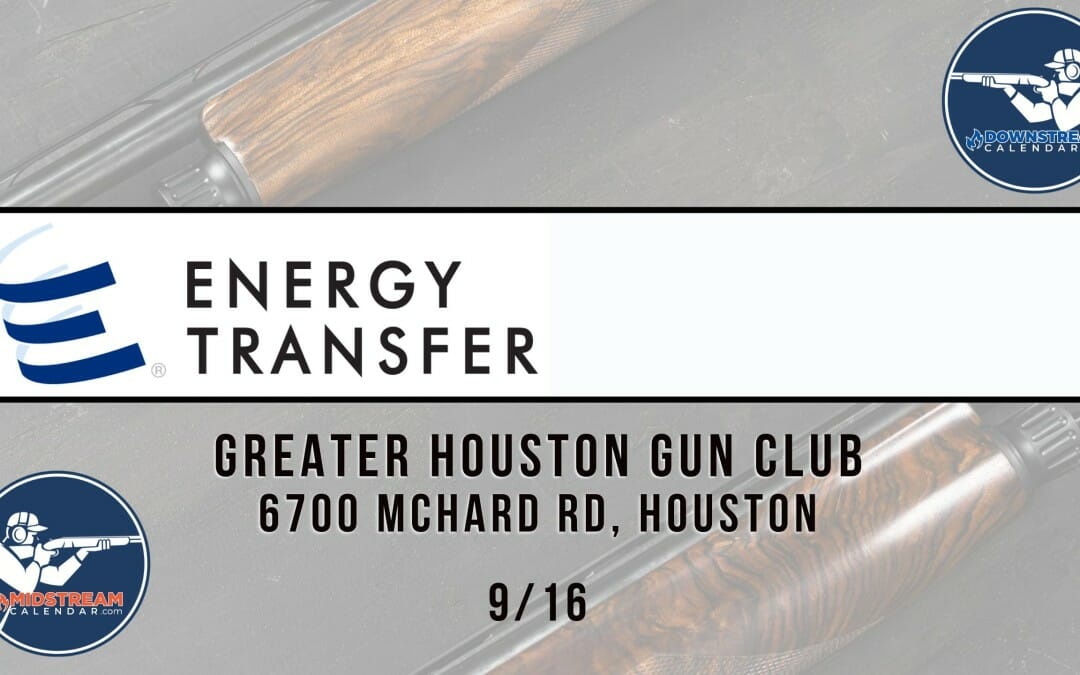 Energy Transfer (Lonestar Fractionators) Sporting Clays Tournament 9/16