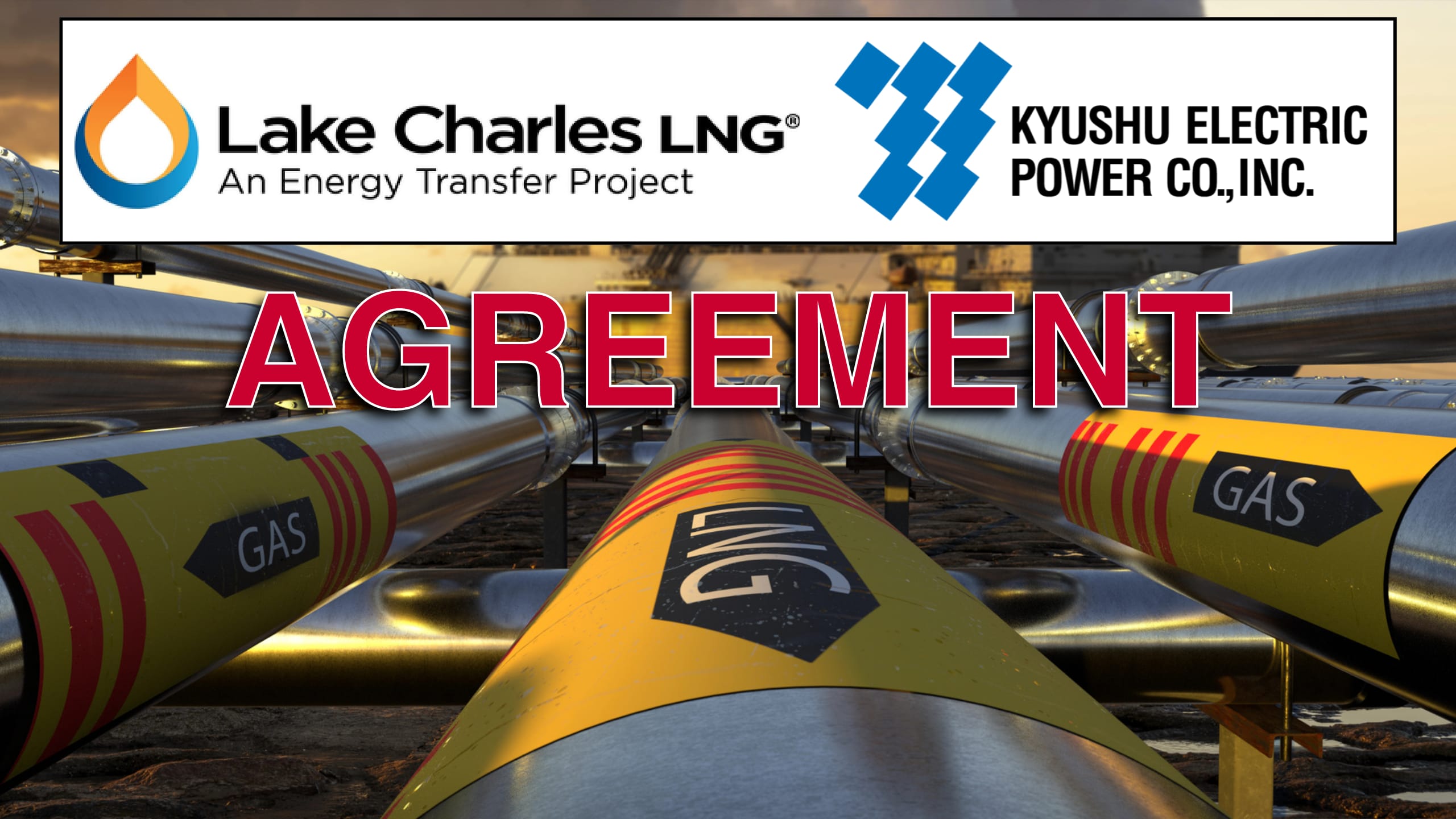 Lake Charles LNG: Energy Transfer Signs Agreement to Supply Up to 1 Million Tonnes of LNG