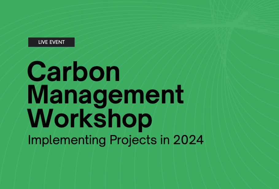 Register Here for the Carbon Management Workshop January 23, 2024 – Implementing Carbon Management
