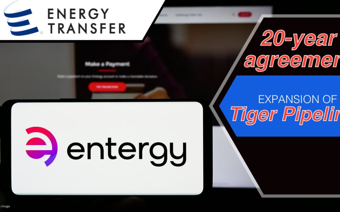 Entergy Louisiana and Energy Transfer Sign Agreement That Supports Reliable, Affordable Energy and Economic Growth in North Louisiana