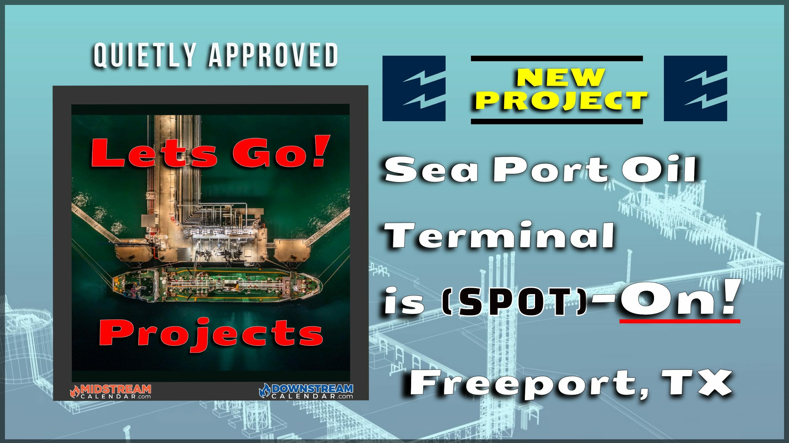 NEW Project APPROVED: Enterprise Products Sea Port Oil Terminal is (SPOT) ON!