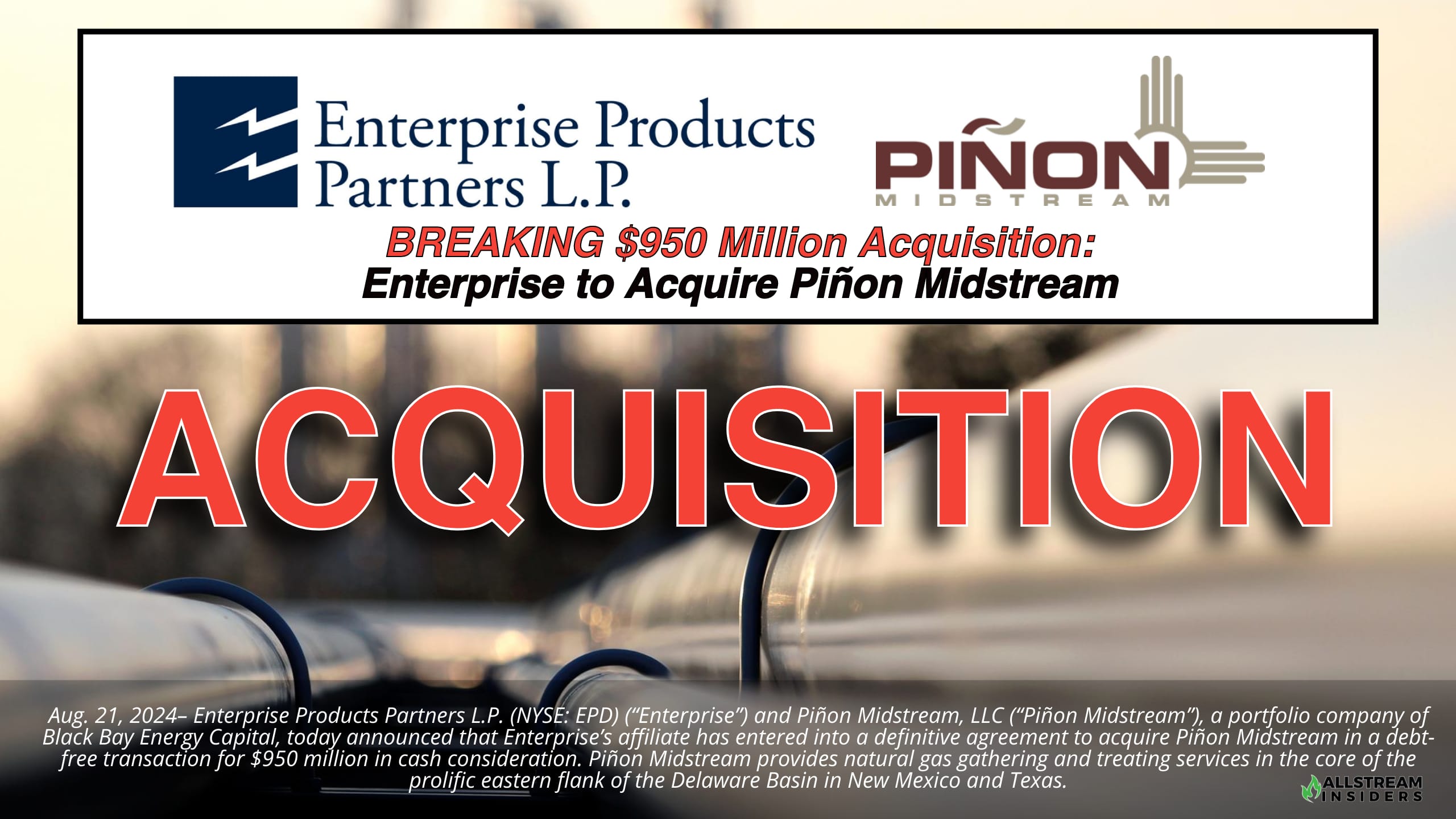 BREAKING $950 Million Acquisition: Enterprise to Acquire Piñon Midstream