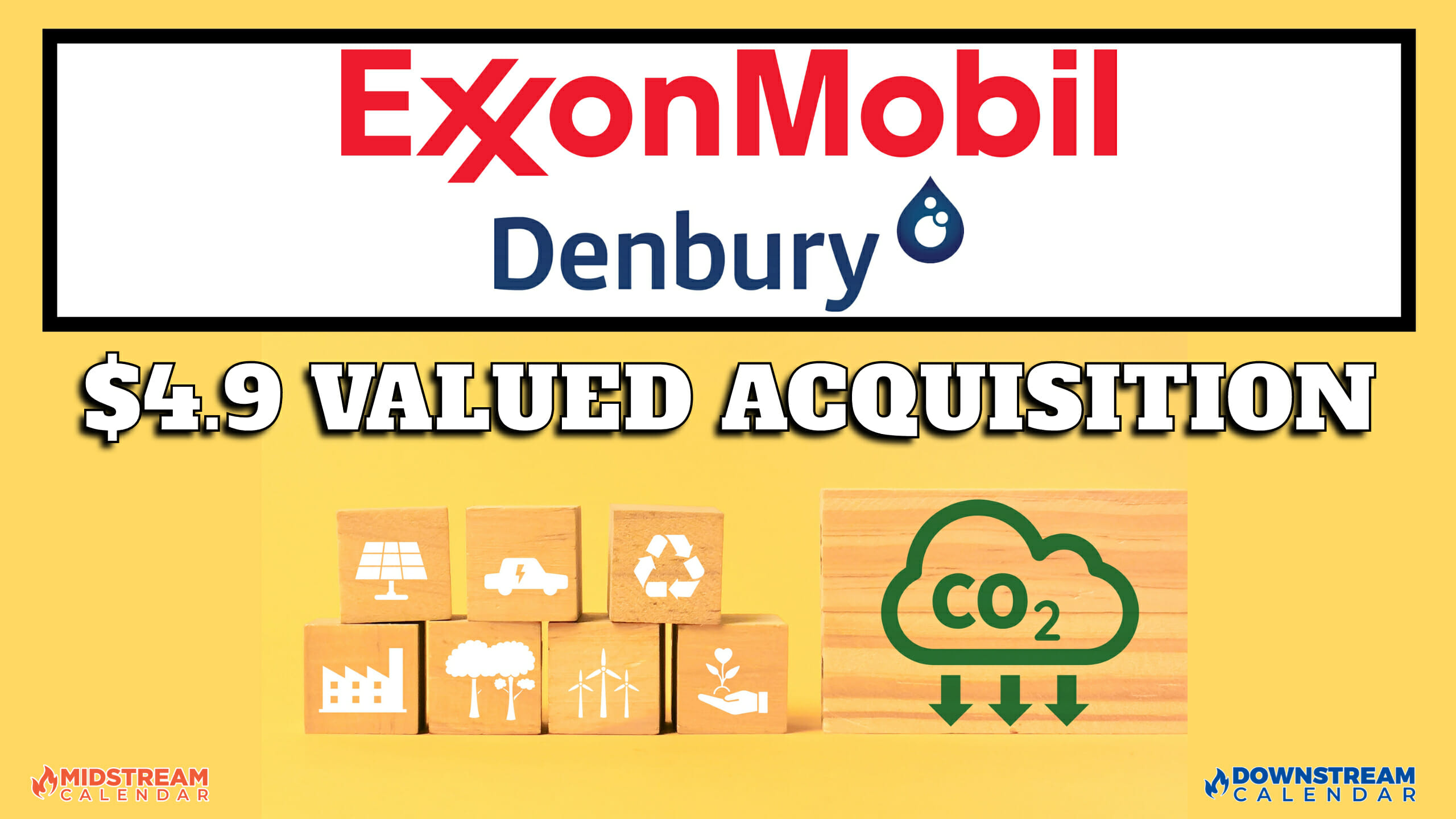 BREAKING: A Transaction Valued at $4.9 Billion ExxonMobil Announces Acquisition of Denbury