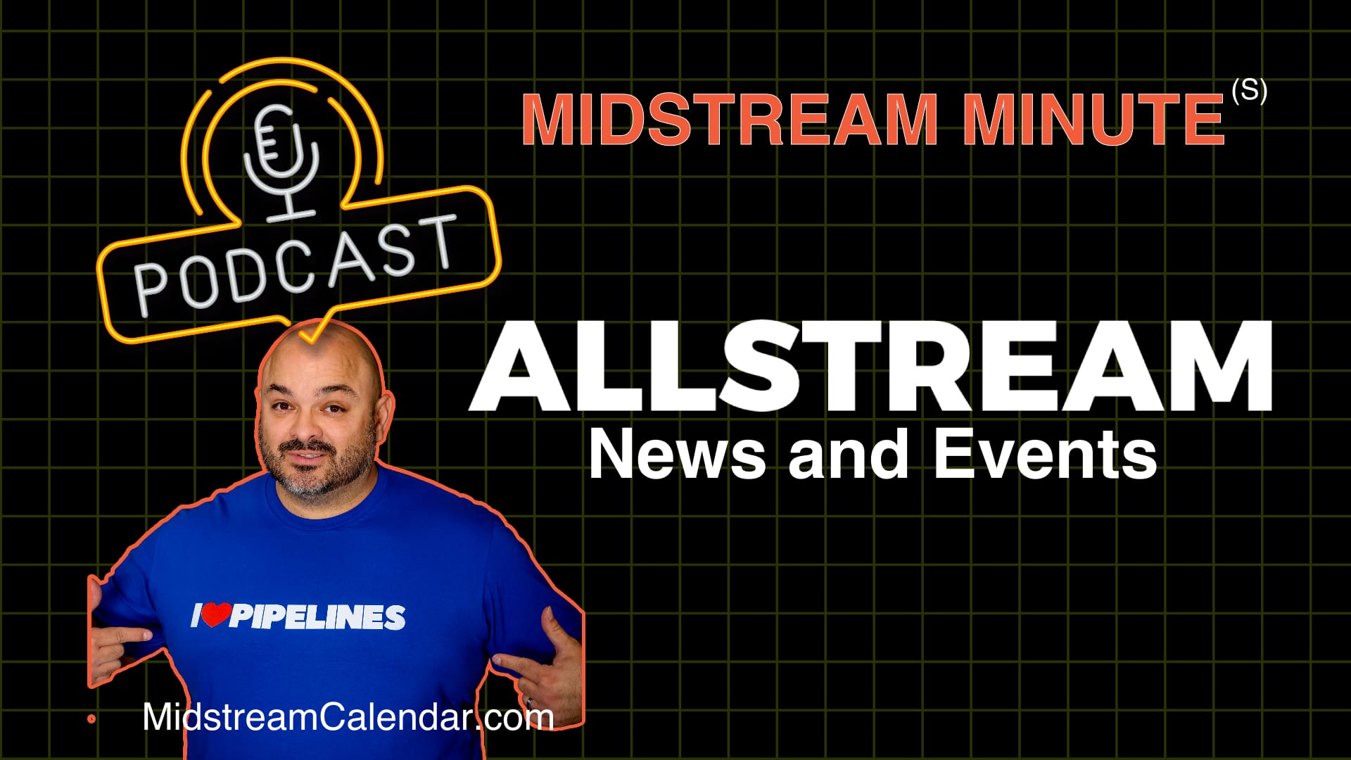 Allstream Insiders’s Midstream Minute – Sharing What’s Coming down the “Pipeline” in Midstream