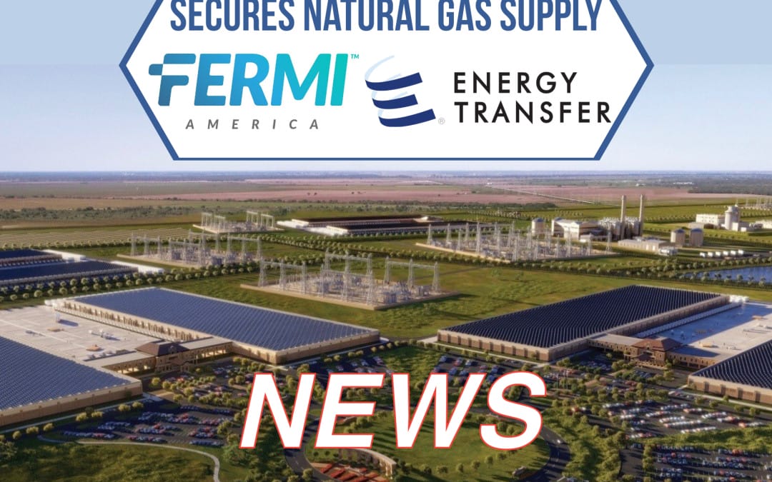 Fermi America™ Secures Firm Natural Gas Supply from Energy Transfer to Power Phase One of the HyperGrid™ Campus