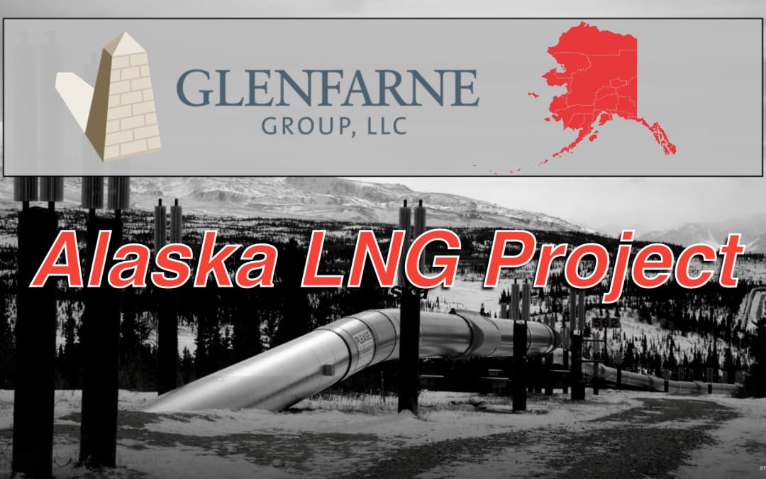 Glenfarne Secures $115 Billion in Strategic Interest for Alaska LNG Project