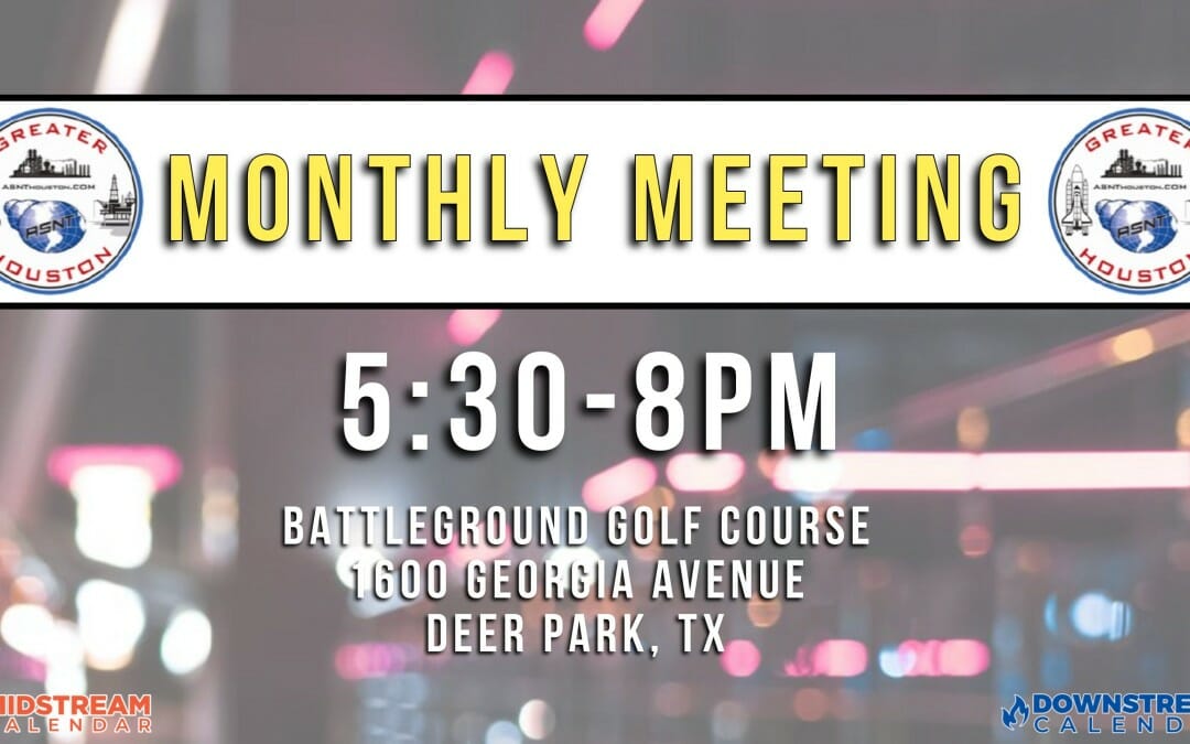 GHASNT Monthly Meeting 10/12 – Deer Park, TX
