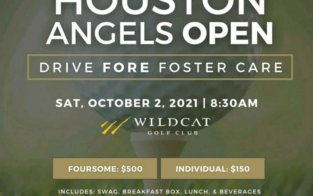Houston Angels Open Golf Tournament – Drive Fore Foster Care 2021