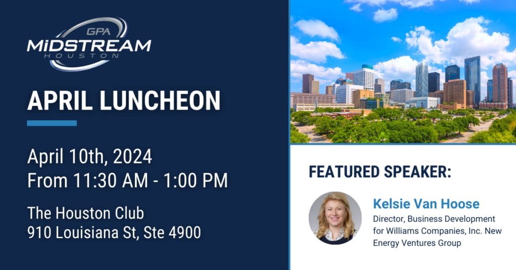Houston GPA Midstream Luncheon April 10, 2024 – Houston