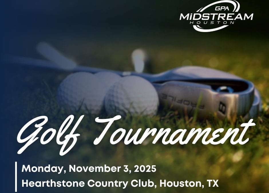Save the Date for the Houston GPA Midstream 2025 Annual Scholarship Golf Tournament – November 3, 2025 – Houston, TX