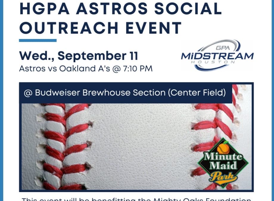 Register now for the HGPA Midstream Social Outreach Event Houston Astros September 11, 2024 – Houston