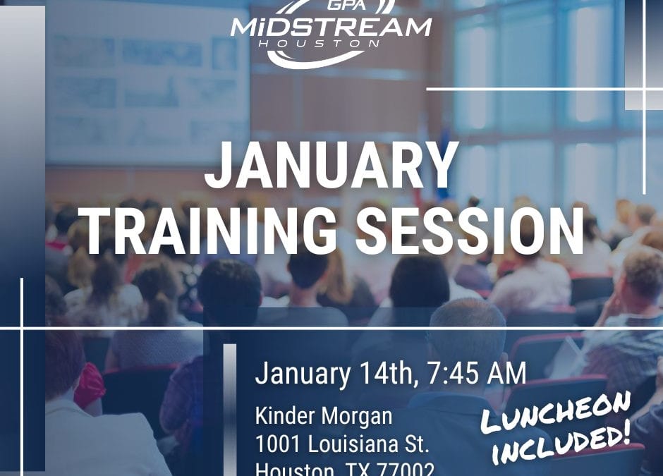 Save the Date for the Houston GPA Midstream January Training Session – January 14, 2026 – Houston, TX