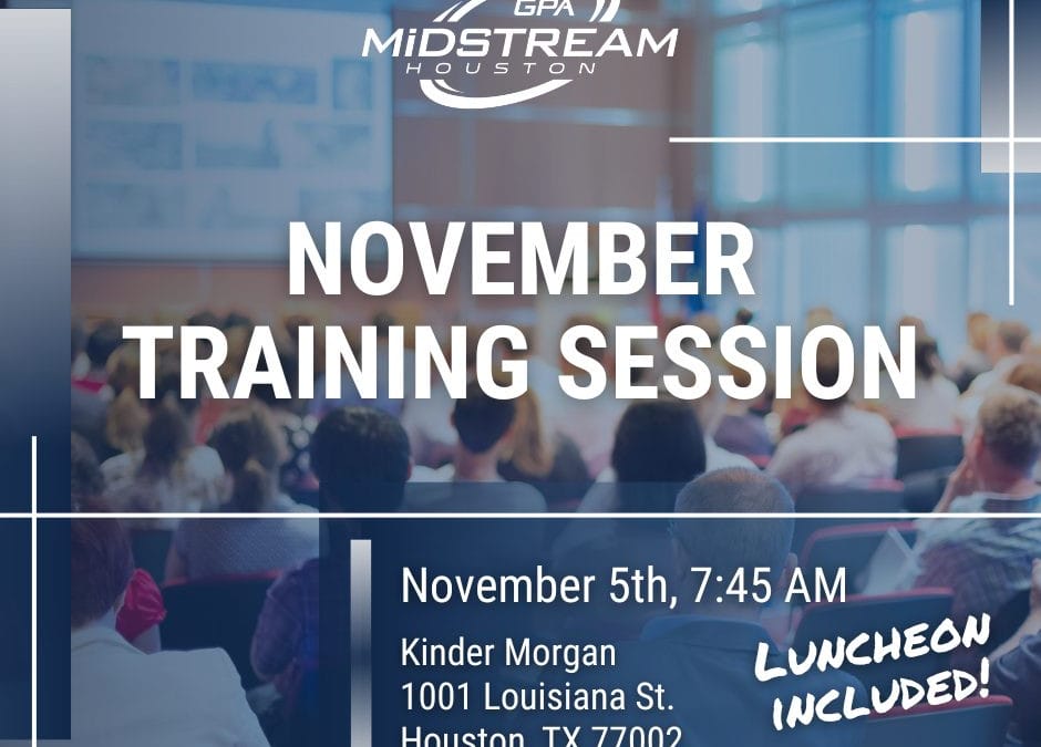 Save the Date for the Houston GPA Midstream November Training Session – November 5, 2025 – Houston, TX