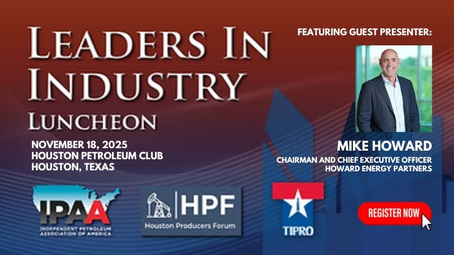 Register Now for the Houston Producers Forum Joint Energy Luncheon – November 18, 2025 – Houston, TX